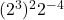 (2^3)^2 × 2^{-4}